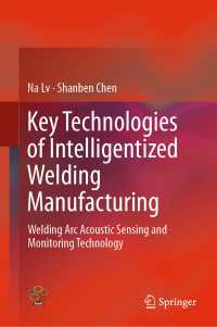 Key Technologies of Intelligentized Welding Manufacturing : Welding Arc Acoustic Sensing and Monitoring Technology