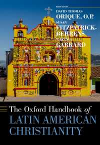 オックスフォード版　中南米のキリスト教ハンドブック<br>The Oxford Handbook of Latin American Christianity