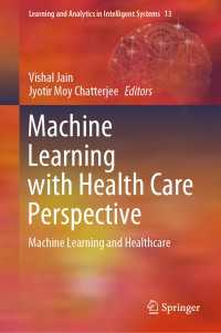 機械学習と医療<br>Machine Learning with Health Care Perspective : Machine Learning and Healthcare