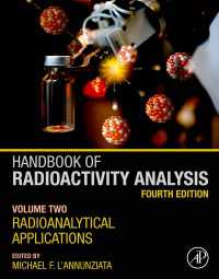 放射能分析ハンドブック（第４版・全２巻）第２巻：応用<br>Handbook of Radioactivity Analysis : Volume 2: Radioanalytical Applications（4）