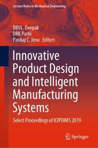 Innovative Product Design and Intelligent Manufacturing Systems : Select Proceedings of ICIPDIMS 2019