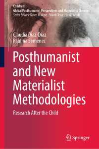Posthumanist and New Materialist Methodologies : Research After the Child