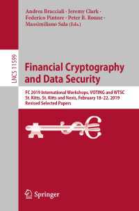 Financial Cryptography and Data Security : FC 2019 International Workshops, VOTING and WTSC, St. Kitts, St. Kitts and Nevis, February 18–22, 2019, Revised Selected Papers