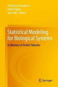 Statistical Modeling for Biological Systems : In Memory of Andrei Yakovlev