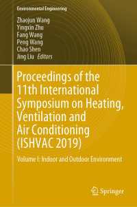 Proceedings of the 11th International Symposium on Heating, Ventilation and Air Conditioning (ISHVAC 2019) : Volume I: Indoor and Outdoor Environment