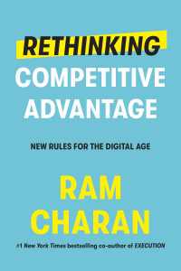 Rethinking Competitive Advantage : New Rules for the Digital Age
