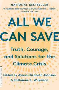 All We Can Save : Truth, Courage, and Solutions for the Climate Crisis