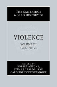 ケンブリッジ版　暴力の世界史（全４巻）第３巻：1500から1800年まで（近代初期世界）<br>The Cambridge World History of Violence: Volume 3, AD 1500–AD 1800