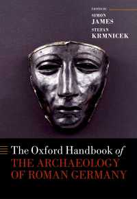オックスフォード版　古代ローマ時代ドイツ考古学ハンドブック<br>The Oxford Handbook of the Archaeology of Roman Germany