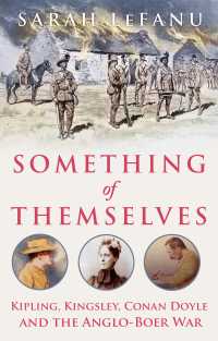 Something of Themselves : Kipling, Kingsley, Conan Doyle and the Anglo-Boer War