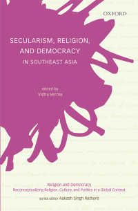 東南アジアにおける世俗主義、宗教と民主主義<br>Secularism, Religion, and Democracy in Southeast Asia