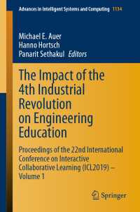 The Impact of the 4th Industrial Revolution on Engineering Education : Proceedings of the 22nd International Conference on Interactive Collaborative Learning (ICL2019) – Volume 1