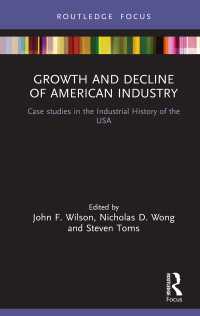 米国産業史：事例研究<br>Growth and Decline of American Industry : Case studies in the Industrial History of the USA