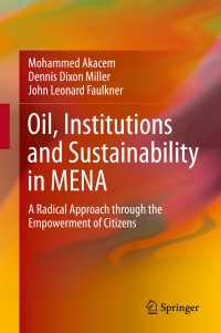 Oil, Institutions and Sustainability in MENA〈1st ed. 2020〉 : A Radical Approach through the Empowerment of Citizens