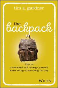 The Backpack : How to Understand and Manage Yourself While Loving Others Along the Way