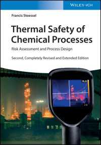 化学プロセスの熱的リスク評価（第２版）<br>Thermal Safety of Chemical Processes : Risk Assessment and Process Design（2）