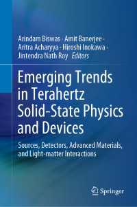 Emerging Trends in Terahertz Solid-State Physics and Devices〈1st ed. 2020〉 : Sources, Detectors, Advanced Materials, and Light-matter Interactions