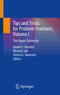 Tips and Tricks for Problem Fractures, Volume I : The Upper Extremity