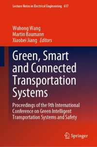 Green, Smart and Connected Transportation Systems : Proceedings of the 9th International Conference on Green Intelligent Transportation Systems and Safety