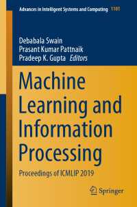 Machine Learning and Information Processing : Proceedings of ICMLIP 2019