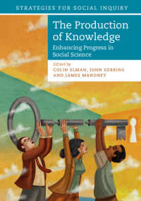 The Production of Knowledge : Enhancing Progress in Social Science
