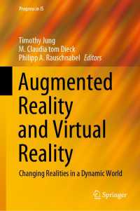 ＡＲとＶＲの最新技術と産業応用<br>Augmented Reality and Virtual Reality : Changing Realities in a Dynamic World