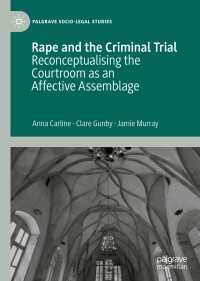 Rape and the Criminal Trial〈1st ed. 2020〉 : Reconceptualising the Courtroom as an Affective Assemblage