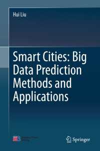 スマートシティのためのビッグデータ予測手法<br>Smart Cities: Big Data Prediction Methods and Applications