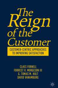 The Reign of the Customer : Customer-Centric Approaches to Improving Satisfaction