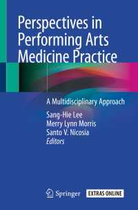 Perspectives in Performing Arts Medicine Practice〈1st ed. 2020〉 : A Multidisciplinary Approach