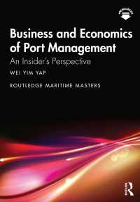 港湾管理のビジネスと経済学<br>Business and Economics of Port Management : An Insider’s Perspective