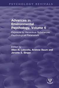 Advances in Environmental Psychology, Volume 6 : Exposure to Hazardous Substances: Psychological Parameters