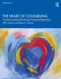 The Heart of Counseling : Practical Counseling Skills Through Therapeutic Relationships, 3rd ed（3 NED）