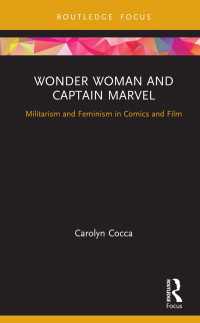 Wonder Woman and Captain Marvel : Militarism and Feminism in Comics and Film