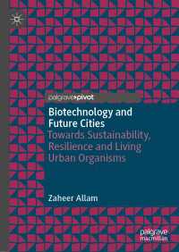 Biotechnology and Future Cities : Towards Sustainability, Resilience and Living Urban Organisms