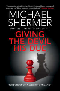 Ｍ．シャーマー著／悪魔も正当に考慮すること：科学的ヒューマニストの見解<br>Giving the Devil his Due : Reflections of a Scientific Humanist