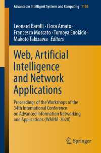 Web, Artificial Intelligence and Network Applications〈1st ed. 2020〉 : Proceedings of the Workshops of the 34th International Conference on Advanced Information Networking and Applications (WAINA-2020)