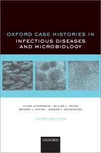 オックスフォード感染症・微生物学ケーススタディ（第３版）<br>Oxford Case Histories in Infectious Diseases and Microbiology（3）