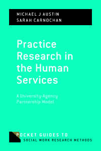 Practice Research in the Human Services : A University-Agency Partnership Model