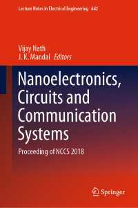 Nanoelectronics, Circuits and Communication Systems : Proceeding of NCCS 2018