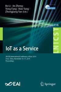 IoT as a Service : 5th EAI International Conference, IoTaaS 2019, Xi’an, China, November 16-17, 2019, Proceedings