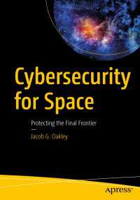 Cybersecurity for Space〈First Edition〉 : Protecting the Final Frontier