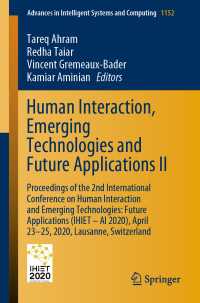 Human Interaction, Emerging Technologies and Future Applications II : Proceedings of the 2nd International Conference on Human Interaction and Emerging Technologies: Future Applications (IHIET – AI 2020), April 23-25, 2020, Lausanne, Switzerland
