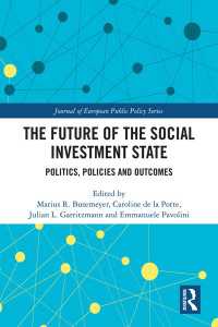 The Future of the Social Investment State : Politics, Policies and Outcomes
