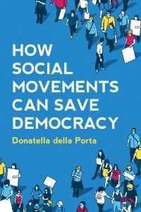 社会運動はいかにして民主主義を守れるか<br>How Social Movements Can Save Democracy : Democratic Innovations from Below