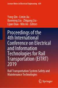 Proceedings of the 4th International Conference on Electrical and Information Technologies for Rail Transportation (EITRT) 2019 : Rail Transportation System Safety and Maintenance Technologies