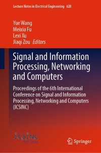 Signal and Information Processing, Networking and Computers : Proceedings of the 6th International Conference on Signal and Information Processing, Networking and Computers (ICSINC)