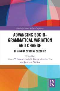 Advancing Socio-grammatical Variation and Change : In Honour of Jenny Cheshire