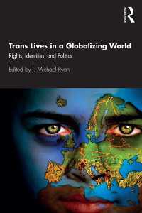 グローバル化する世界のトランスたち<br>Trans Lives in a Globalizing World : Rights, Identities and Politics