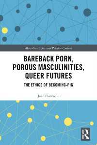 Bareback Porn, Porous Masculinities, Queer Futures : The Ethics of Becoming-Pig